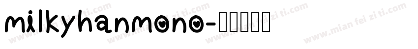 milkyhanmono字体转换