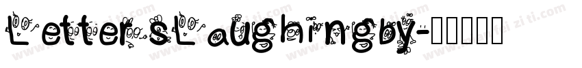 LettersLaughingby字体转换