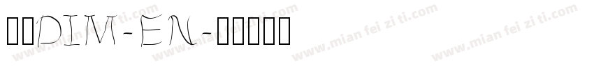 赫思DIM-EN字体转换