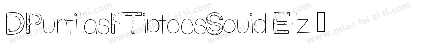 DPuntillasFTiptoesSquid-E1lz字体转换