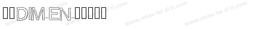 赫思DIM-EN字体转换