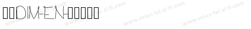 赫思DIM-EN字体转换