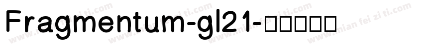 Fragmentum-gl21字体转换