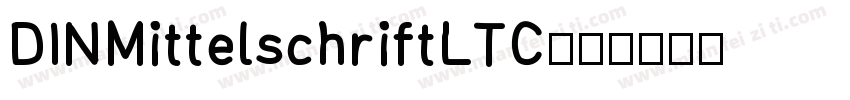 DINMittelschriftLTC字体转换