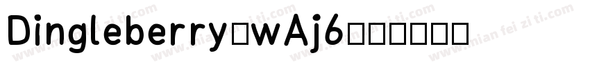 Dingleberry-wAj6字体转换