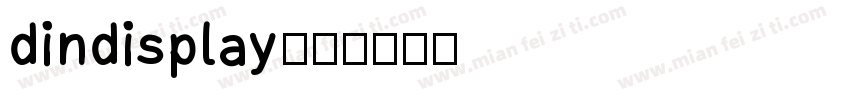 dindisplay字体转换