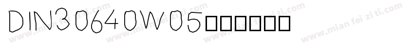 DIN30640W05字体转换