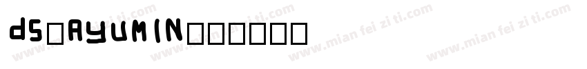 DS-ayumin字体转换