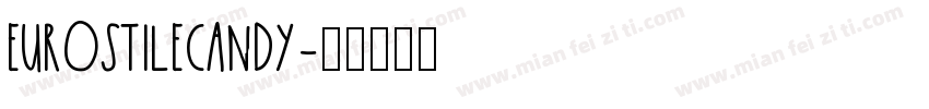 eurostilecandy字体转换