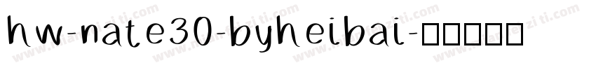 hw-nate30-byheibai字体转换