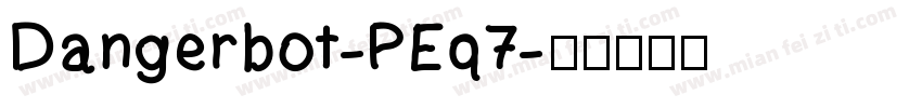 Dangerbot-PEq7字体转换