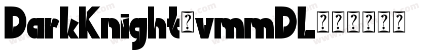 DarkKnight-vmmDL字体转换