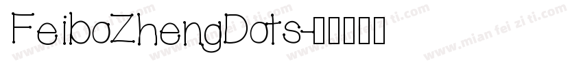 FeiboZhengDots字体转换