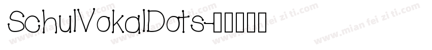 SchulVokalDots字体转换