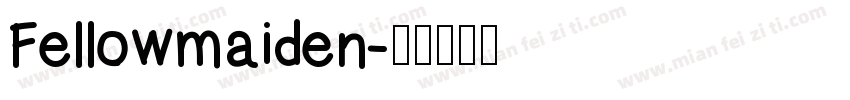 Fellowmaiden字体转换