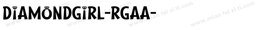 DiamondGirl-RgaA字体转换