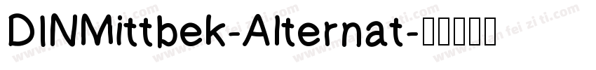 DINMittbek-Alternat字体转换