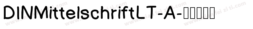 DINMittelschriftLT-A字体转换