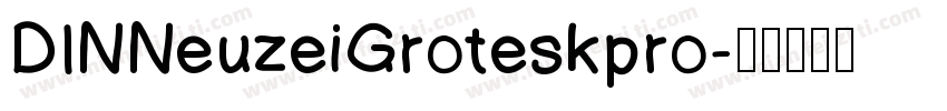 DINNeuzeiGroteskpro字体转换