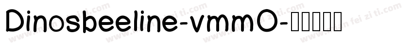 Dinosbeeline-vmmO字体转换