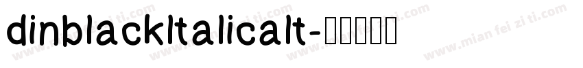dinblackltalicalt字体转换