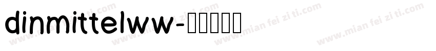 dinmittelww字体转换
