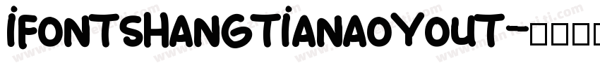 ifontshangtianaoyout字体转换
