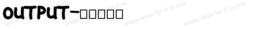 output字体转换