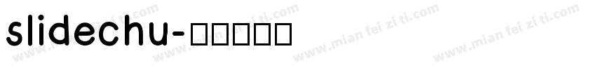 slidechu字体转换