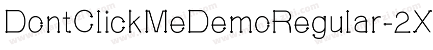 DontClickMeDemoRegular-2X28字体转换