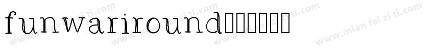 funwariround字体转换