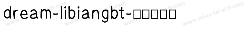dream-libiangbt字体转换