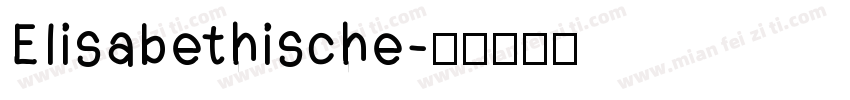 EIisabethische字体转换