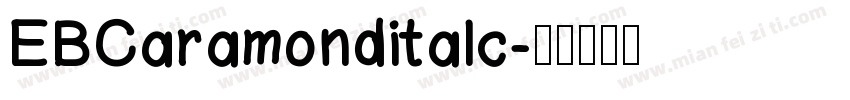 EBCaramonditalc字体转换