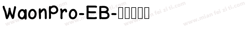 WaonPro-EB字体转换
