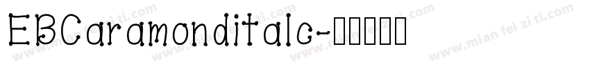 EBCaramonditalc字体转换