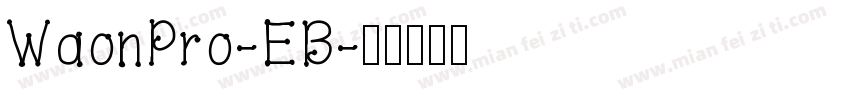 WaonPro-EB字体转换