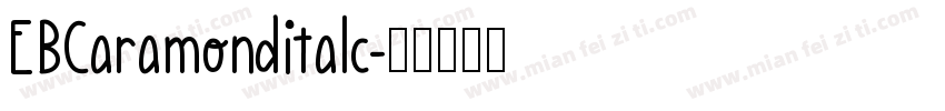 EBCaramonditalc字体转换