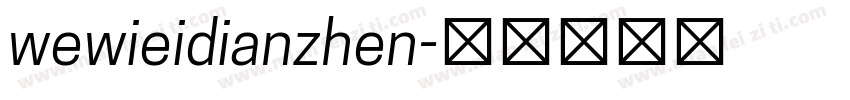 wewieidianzhen字体转换