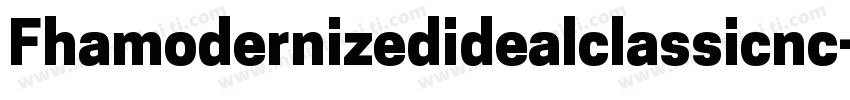 Fhamodernizedidealclassicnc-x9E5字体转换