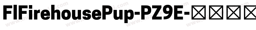 FlFirehousePup-PZ9E字体转换