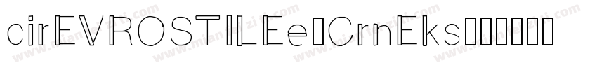 cirEVROSTILEe-CrnEks字体转换