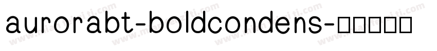 aurorabt-boldcondens字体转换