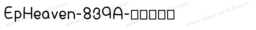EpHeaven-839A字体转换