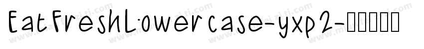 EatFreshLowercase-yxp2字体转换