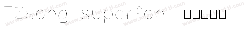 FZsong_superfont字体转换