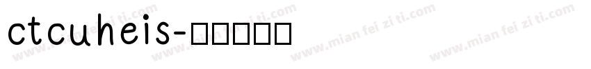 ctcuheis字体转换