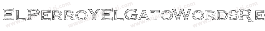 ElPerroYElGatoWordsRegular-4qr4字体转换