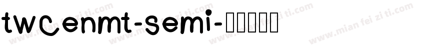 twcenmt-semi字体转换
