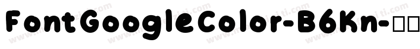 FontGoogleColor-B6Kn字体转换